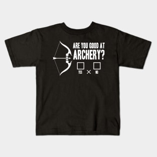 Are You Good at Archery Kids T-Shirt